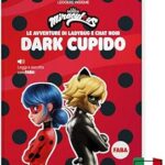 FABA - LE AVVENTURE DI LADY BUG E CHAT NOIR - DARK CUPIDO