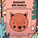 ANIMALI DEL BOSCO - LIBRI MAGICI